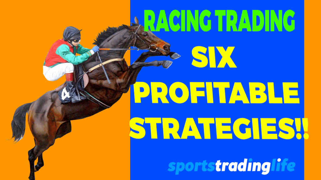 Horse Racing Trading – SIX Profitable Strategies Video – Sports Trading ...